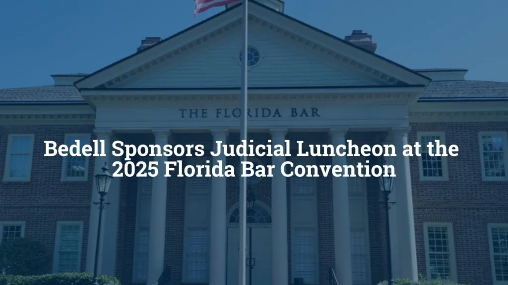 Bedell Sponsors Judicial Luncheon at the 2025 Florida Bar Convention