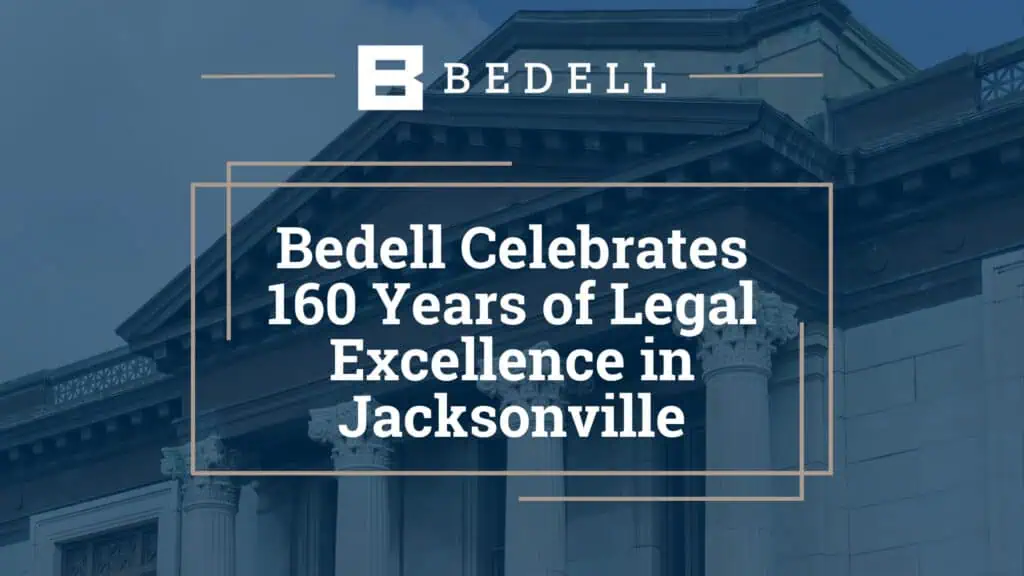Bedell Celebrates 160 Years of Legal Excellence in Jacksonville
